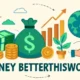 money betterthisworld