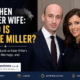 Stephen Miller Wife